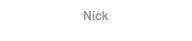 Nick